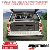 OUTBACK 4WD INTERIOR TWIN DRAWER FIXED FLOOR FIT ISUZU D-MAX DUAL CAB 12/02-7/12